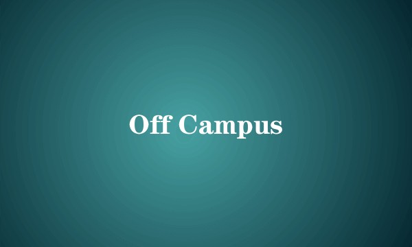 Off Campus