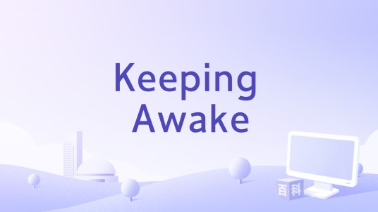 Keeping Awake