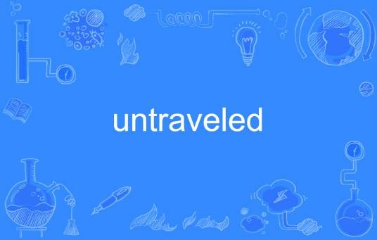untraveled