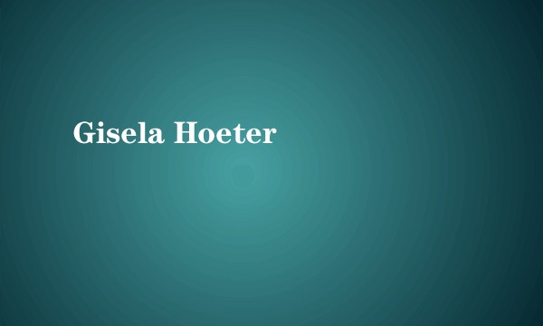 Gisela Hoeter