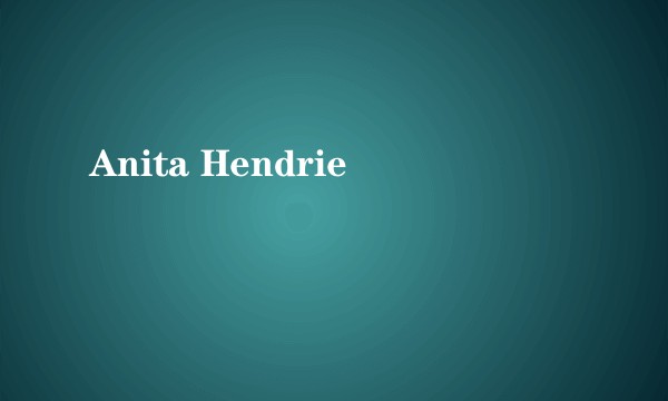 Anita Hendrie