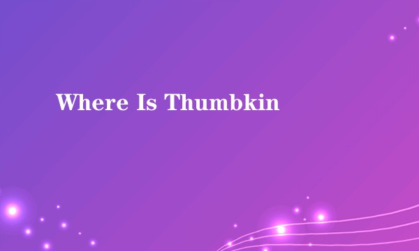 Where Is Thumbkin
