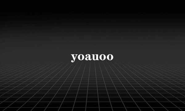 yoauoo