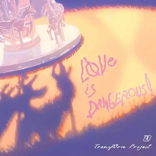 LØVE IS DANGEROUS! （危险的爱）