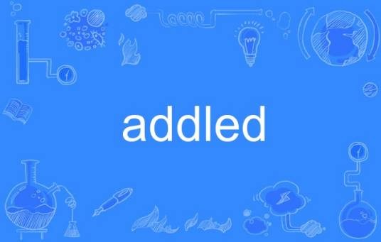 addled