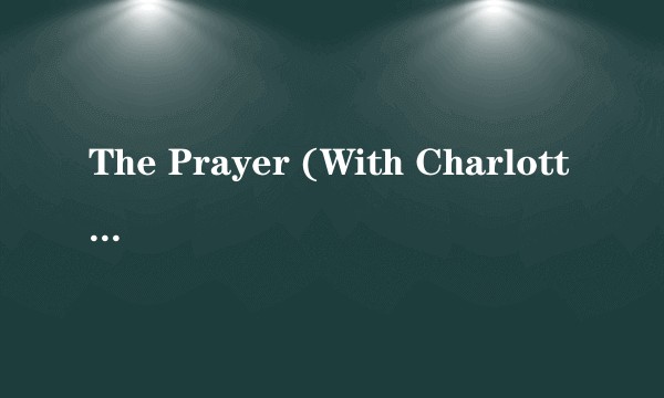 The Prayer (With Charlotte Church)