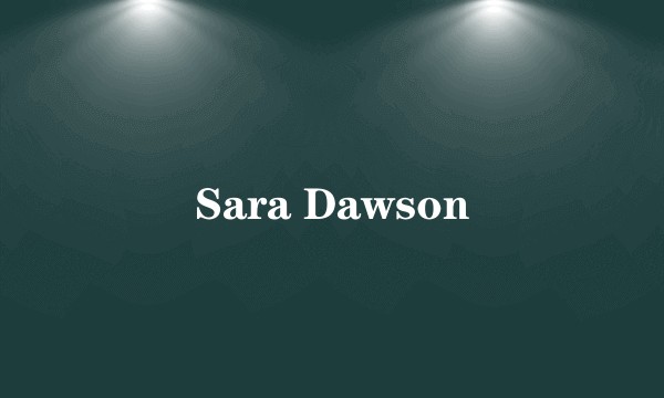 Sara Dawson