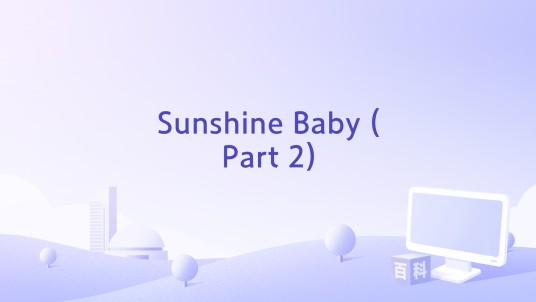 Sunshine Baby (Part 2)