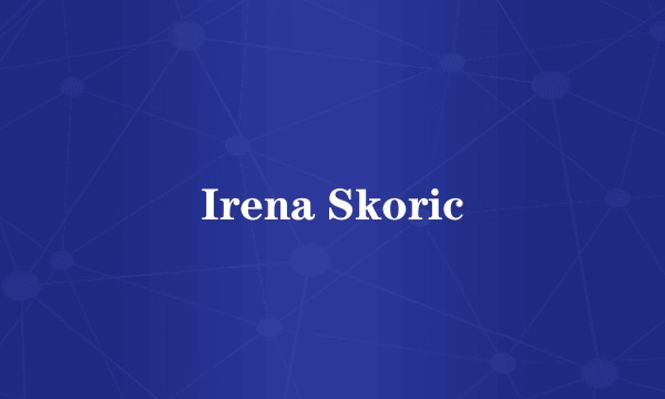 Irena Skoric