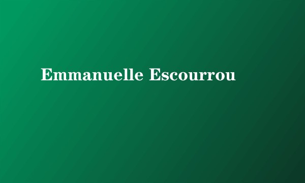 Emmanuelle Escourrou