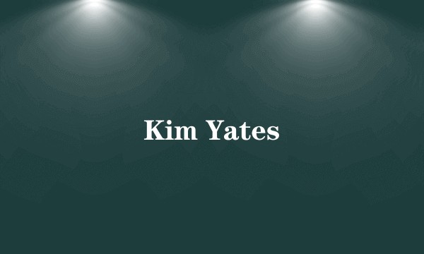 Kim Yates