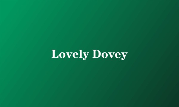 Lovely Dovey