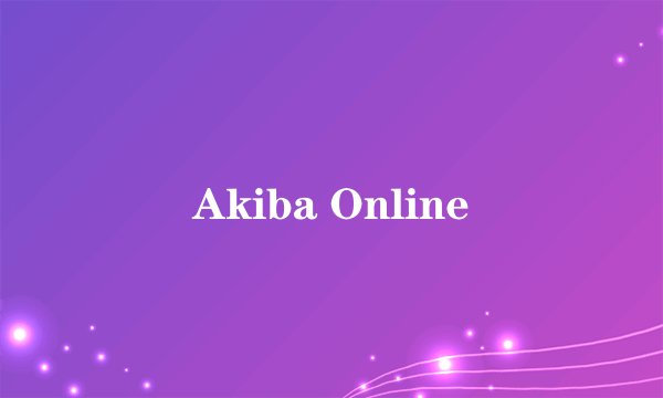 Akiba Online