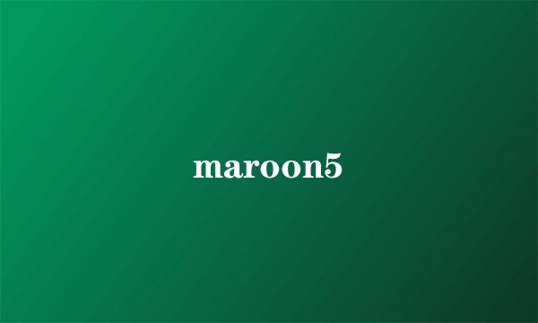 maroon5