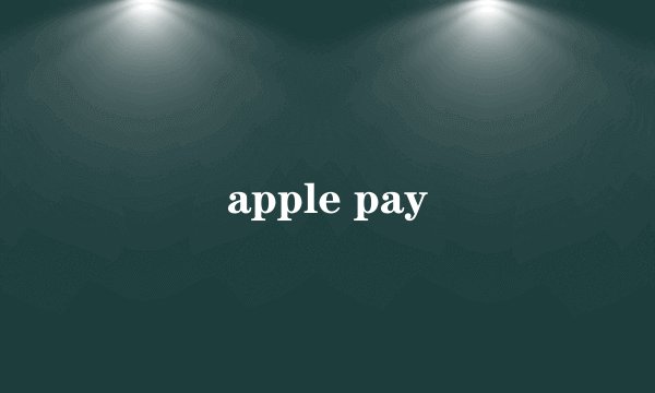 apple pay