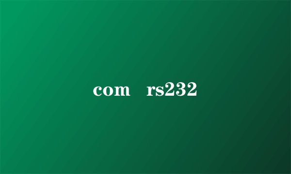 com   rs232