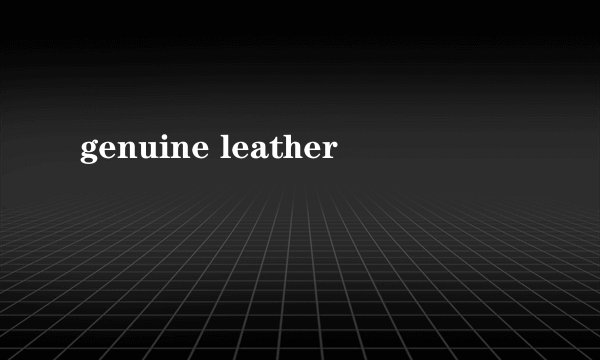 genuine leather