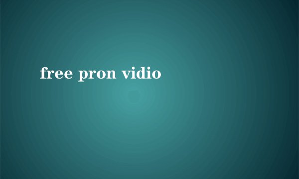 free pron vidio